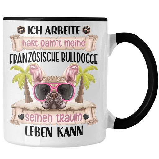 Französische Bulldogge Besitzer Geschenk Tasse Lustiger Spruch Französische Bulldogge Liebhaber Geschenkidee Geburtstag Weihnachten Ich Arbeite Hart Trendation