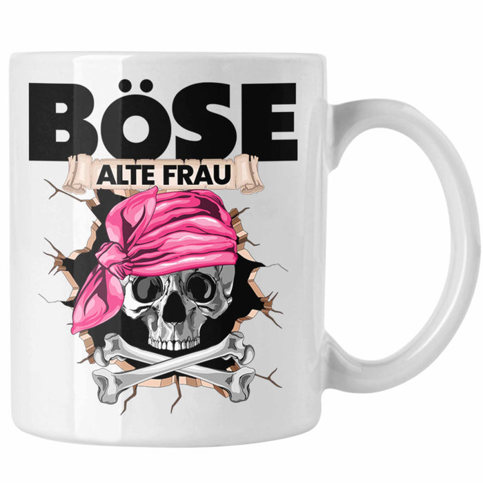 Böse Alte Frau Tasse Geschenk für Frauen Geschenkidee Piratin Kaffee-Becher Weiß Trendation
