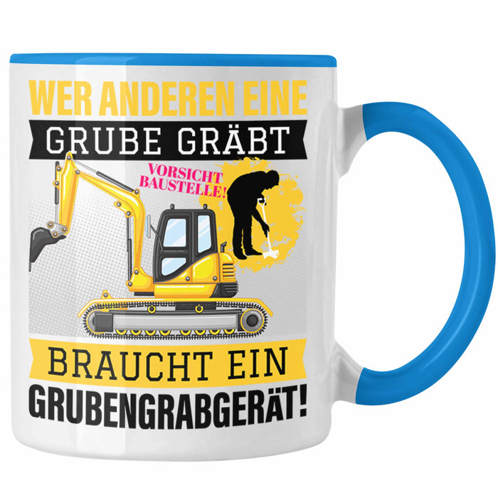 Wer Anderen Eine Grube Gräbt Tasse Bagger-Fahrer Geschenk Grubengrabgerät Bauarbeiter Männer Blau Trendation