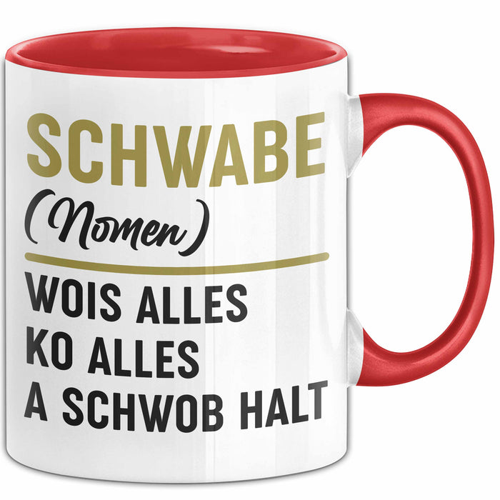 Schwabe Tasse Geschenk Wois Alles Ko Alles A Schwob Halt Rot Trendation