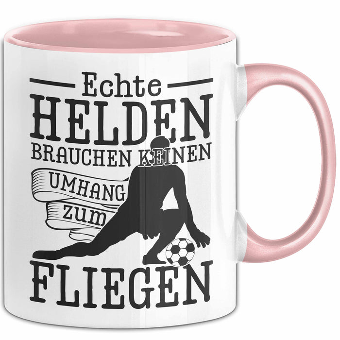 Torwart Tasse Geschenk Echte Helfen Brachen Keinen Umhang Zum Fliegen Rosa Trendation