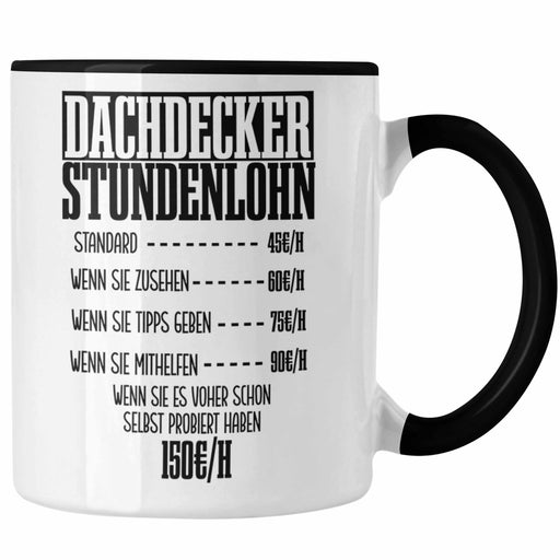 Tasse Geschenk für Dachdecker Lustiger Spruch Geschenkidee Männer Dachdecker Trendation