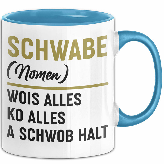Schwabe Tasse Geschenk Wois Alles Ko Alles A Schwob Halt Blau Trendation
