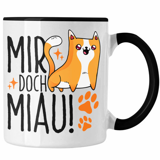 Katzen Tasse Lustige Geschenkidee "Mir Doch Miau" Geschenk für Katzen-Besitzerin Trendation