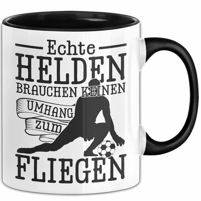 Torwart Tasse Geschenk Echte Helfen Brachen Keinen Umhang Zum Fliegen Trendation