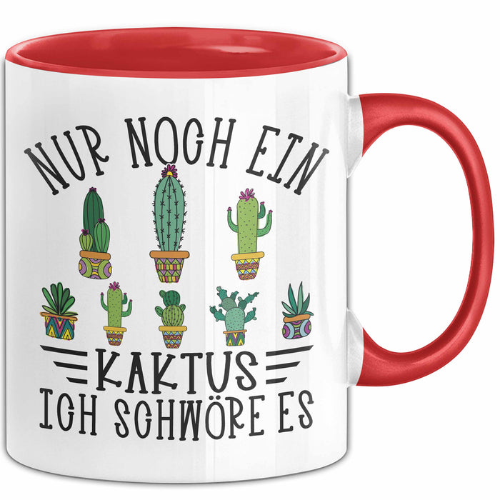 Kaktus Tasse Geschen Noch Noch Einen Kaktus Ich Schwöre Es Kaktus Liebhaber Rot Trendation