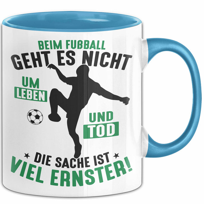 Fussballer Tasse Geschenk Fussballspieler Geschenkidee Es Geht Nicht Um Leben Oder Tod Blau Trendation
