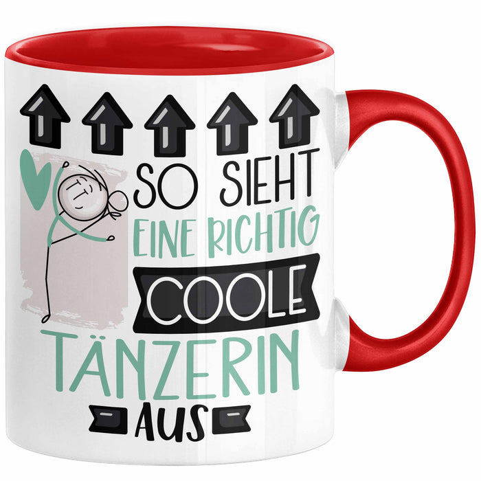 Tänzerin Geschenk Tasse Lustig Geschenkidee für Tänzerin Geburtstag So Sieht Eine Richtig Coole Tänzerin Aus Frauen Spruch Rot Trendation
