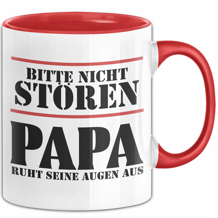 Papa Tasse Geschenk Bitte Nicht Stören Papa Ruht Seine Augen Aus Geschenkidee Zum Vatertag Rot Trendation
