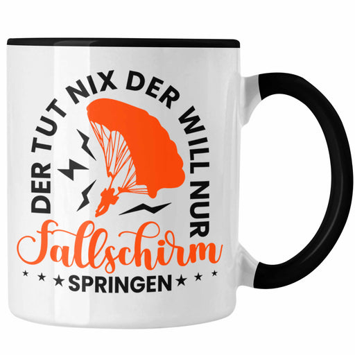 Tasse Fallschirmspringer Geschenk Spruch Geschenkidee Fallschirm Springer Trendation