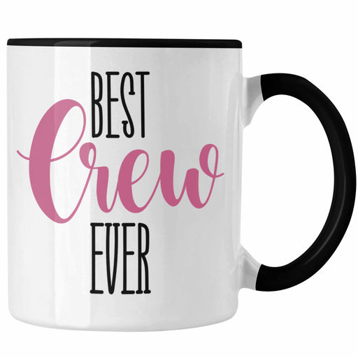 Tasse Geschenk für das beste Team aller Zeiten Best Crew Ever Geschenkidee Trendation
