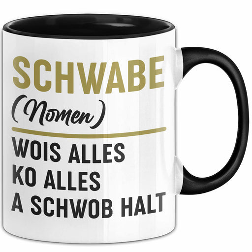 Schwabe Tasse Geschenk Wois Alles Ko Alles A Schwob Halt Trendation