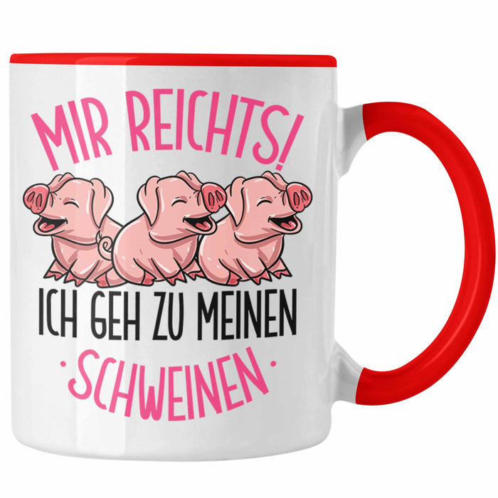 Schweine Tasse Geschenk Mir Reichts Ich Geh Zu Meinen Schweinen Landwirt Bauer Geschenkidee Rot Trendation
