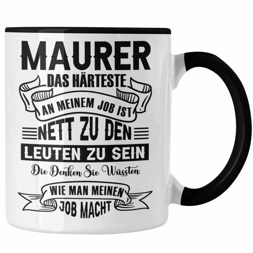 Lustige Tasse für Maurer Geschenk Spruch Geschenkidee Maurer Beruf Trendation