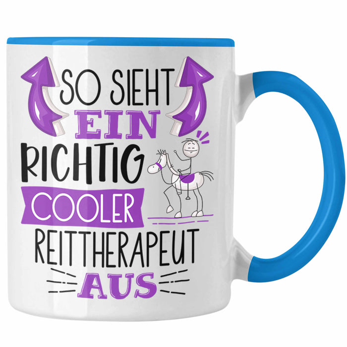 So Sieht Ein Richtig Cooler Reittherapeut Aus Tasse Geschenk für Reittherapie Geschenkidee Spruch Blau Trendation