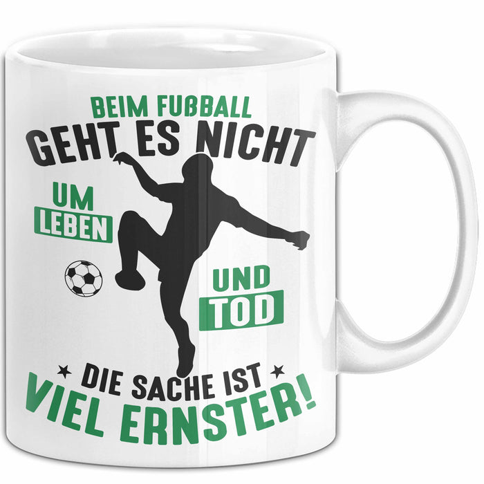 Fussballer Tasse Geschenk Fussballspieler Geschenkidee Es Geht Nicht Um Leben Oder Tod Weiß Trendation