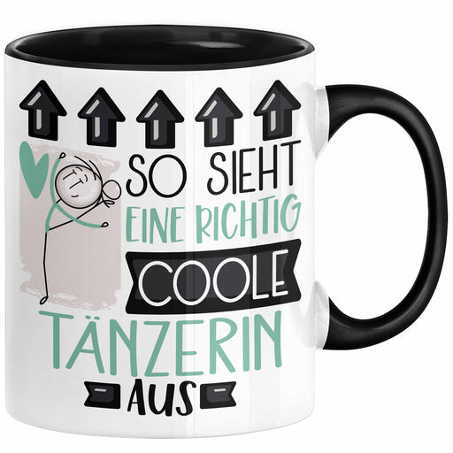 Tänzerin Geschenk Tasse Lustig Geschenkidee für Tänzerin Geburtstag So Sieht Eine Richtig Coole Tänzerin Aus Frauen Spruch Trendation