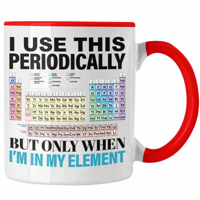 Chemiker Tasse Geschenk I Use This Periodically Kaffeetasse Chemie Student Lehrer Rot Trendation