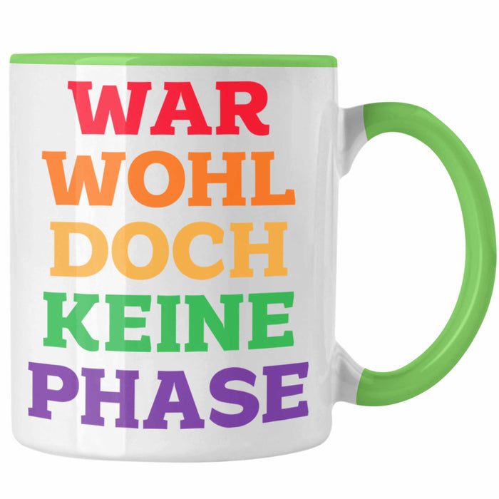 War Wohl Doch Keine Phase Tasse Homosexuell Becher Schwul Lesbisch Spruch Gay Pride Grün Trendation