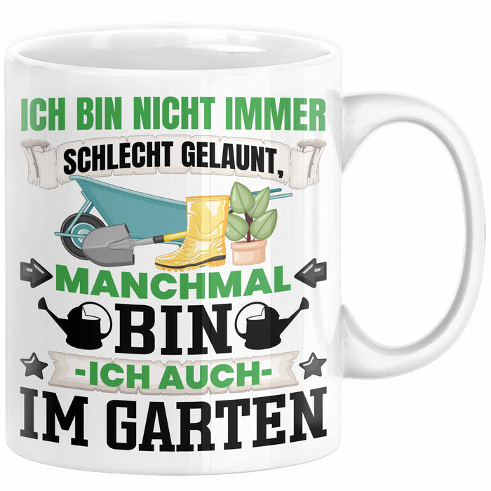 Hobby-Gärtner Geschenk Tasse Ich Bin Nicht immer Schlecht Gelaunt Gärtner Kaffee-Becher Weiß Trendation