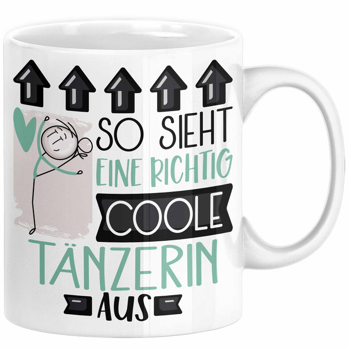 Tänzerin Geschenk Tasse Lustig Geschenkidee für Tänzerin Geburtstag So Sieht Eine Richtig Coole Tänzerin Aus Frauen Spruch Weiß Trendation