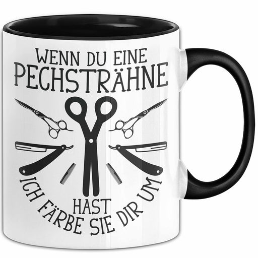 Friseurin Tasse Geschenk Wenn Du Eine Pechsträhne Hast Ich Färbe Sie Dir Um Trendation
