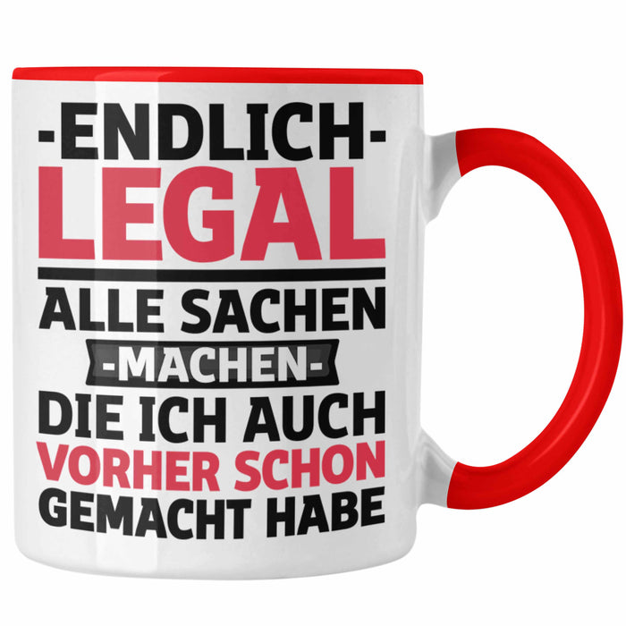 18. Geburtstag Tasse Geschenk Männer Frauen 18er Geschenkidee Lustig Spruch Endlich Legal Alle Sachen Machen Die Ich Davor Auch Schon Gemacht Habe Rot Trendation
