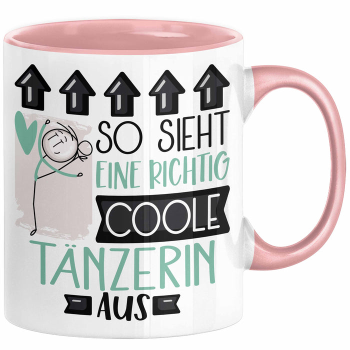 Tänzerin Geschenk Tasse Lustig Geschenkidee für Tänzerin Geburtstag So Sieht Eine Richtig Coole Tänzerin Aus Frauen Spruch Rosa Trendation