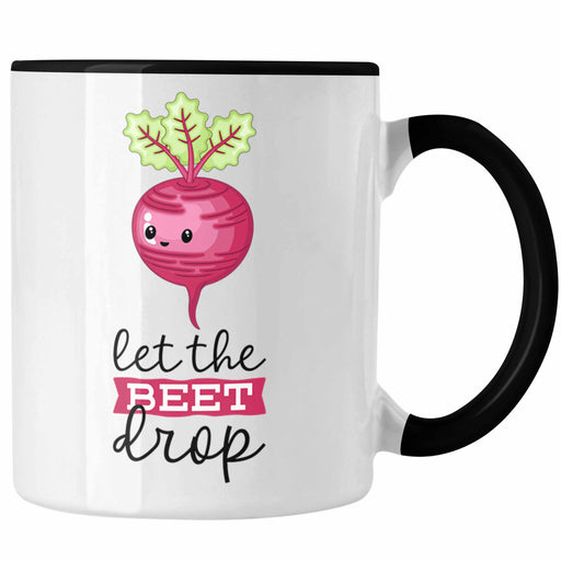 Let The Beet Drop Tasse Lustiger Wortwitz mit Rote Bete Geschenk für Gemüse-Liebhaber Trendation