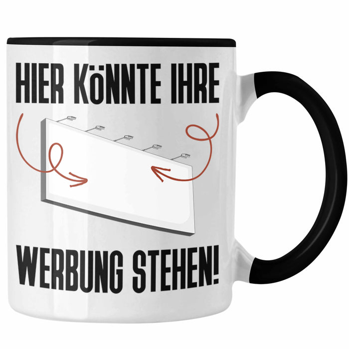 Hier Könnte Deine Werbung Stehen Plakatwerbung Tasse Geschenk Werbung — TrendationStore