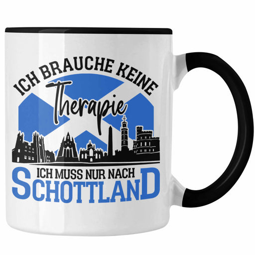 Tasse Schottland Urlaub Geschenk für Schottland Fans Ich Brauche Keine Therapie Trendation