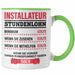 Installateur Tasse Geschenk Stundenlohn Lustige Geschenkidee Witz Männer Grün Trendation