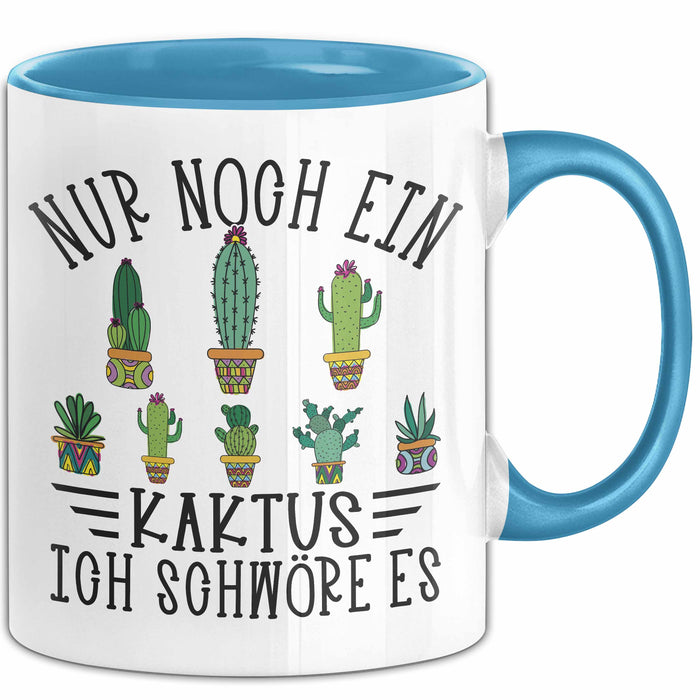 Kaktus Tasse Geschen Noch Noch Einen Kaktus Ich Schwöre Es Kaktus Liebhaber Blau Trendation