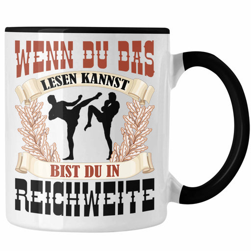 Kampfsport Tasse Geschenk für Kampfsportler Geschenkidee Wenn Du Das Lesen Kannst Bist Du In Reichweite Trendation