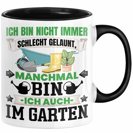 Hobby-Gärtner Geschenk Tasse Ich Bin Nicht immer Schlecht Gelaunt Gärtner Kaffee-Becher Trendation