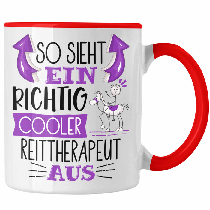 So Sieht Ein Richtig Cooler Reittherapeut Aus Tasse Geschenk für Reittherapie Geschenkidee Spruch Rot Trendation
