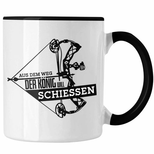 Bogenschießen Tasse mit Bogenschütze Spruch - Geschenk für Pfeil und Bogen Fans Aus Dem Weg Der König Will Schießen Trendation