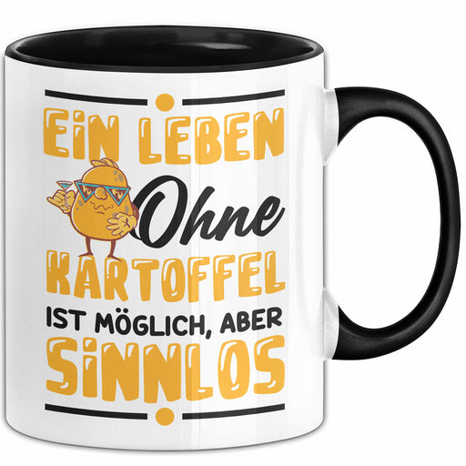 Kartoffel-Liebhaber Tasse Pommes Geschenk Ein Leben Ohne Kartoffeln Ist Möglich Ber Sinnlos Trendation