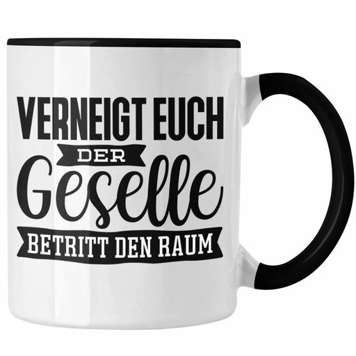 Geselle Prüfung Bestanden Tasse Geschenk Verneigt Euch Der Geselle Betritt Den Raum Trendation