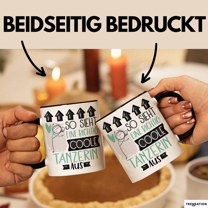 Tänzerin Geschenk Tasse Lustig Geschenkidee für Tänzerin Geburtstag So Sieht Eine Richtig Coole Tänzerin Aus Frauen Spruch Trendation