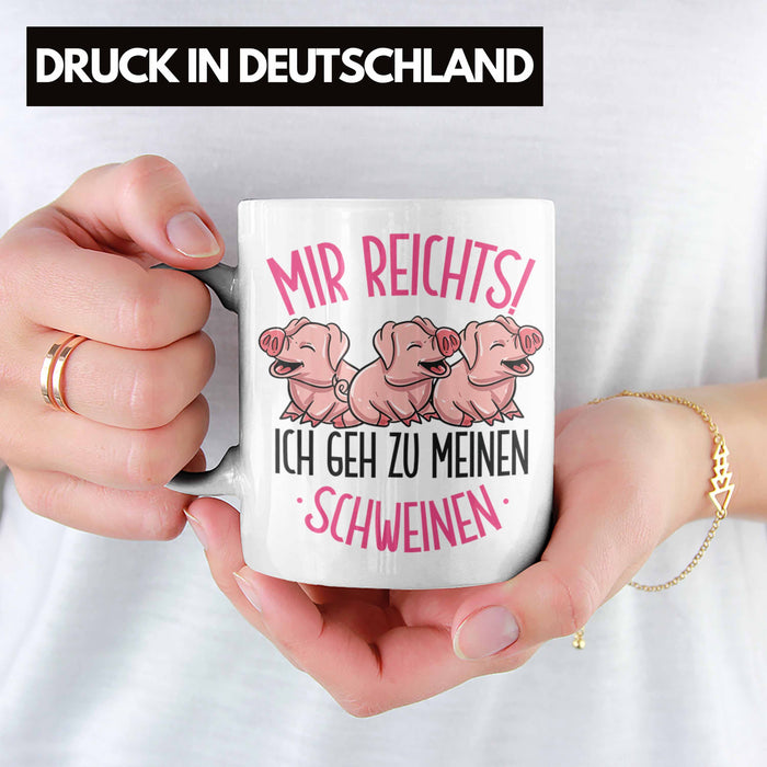 Schweine Tasse Geschenk Mir Reichts Ich Geh Zu Meinen Schweinen Landwirt Bauer Geschenkidee Weiß Trendation
