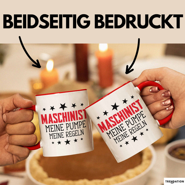 Maschinist Tasse Geschenk Meine Pumpe Meine Regeln Maschinenführer Kaffee-Becher Rot Trendation