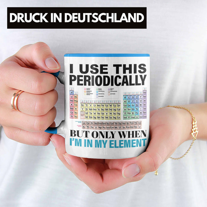 Chemiker Tasse Geschenk I Use This Periodically Kaffeetasse Chemie Student Lehrer Blau Trendation