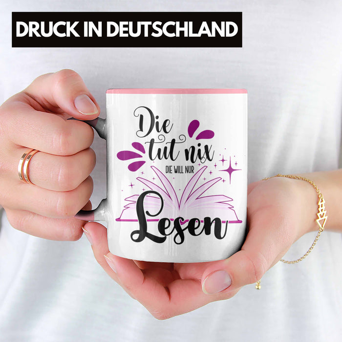 Leseratte Tasse Geschenk Bücher Lesen Die Tut Nix Die Will Nur Lesen Geschenkidee Rosa Trendation