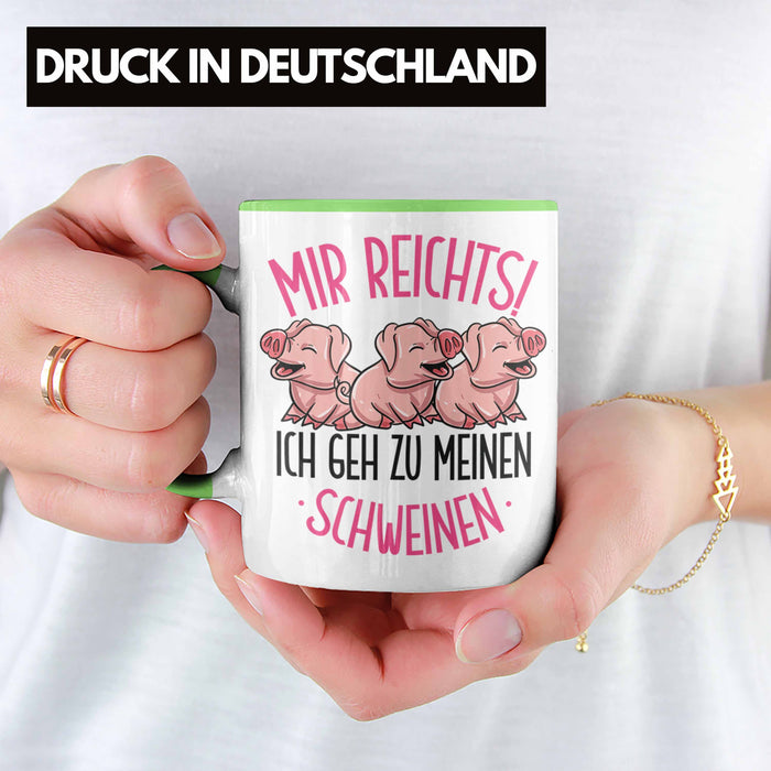 Schweine Tasse Geschenk Mir Reichts Ich Geh Zu Meinen Schweinen Landwirt Bauer Geschenkidee Grün Trendation