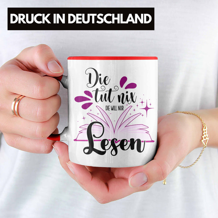 Leseratte Tasse Geschenk Bücher Lesen Die Tut Nix Die Will Nur Lesen Geschenkidee Rot Trendation