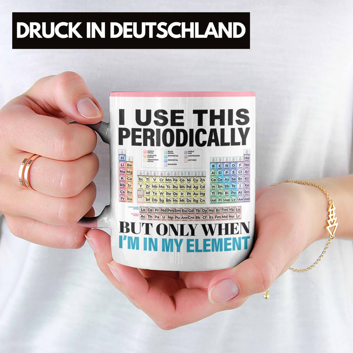 Chemiker Tasse Geschenk I Use This Periodically Kaffeetasse Chemie Student Lehrer Rosa Trendation