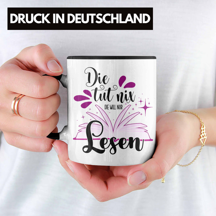 Leseratte Tasse Geschenk Bücher Lesen Die Tut Nix Die Will Nur Lesen Geschenkidee Trendation