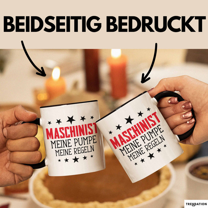 Maschinist Tasse Geschenk Meine Pumpe Meine Regeln Maschinenführer Kaffee-Becher Trendation