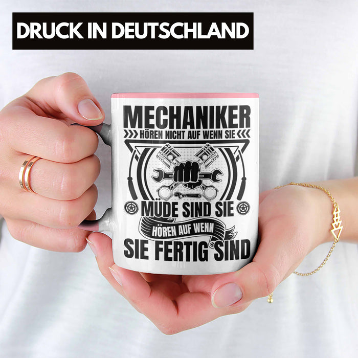 KFZ Mechaniker Tasse Geschenk Spruch Männer KFZ Mechatroniker Geschenkidee Becher Werkstatt Mechaniker Hören Nicht Auf Wenn Sie Müde Sind Rosa Trendation